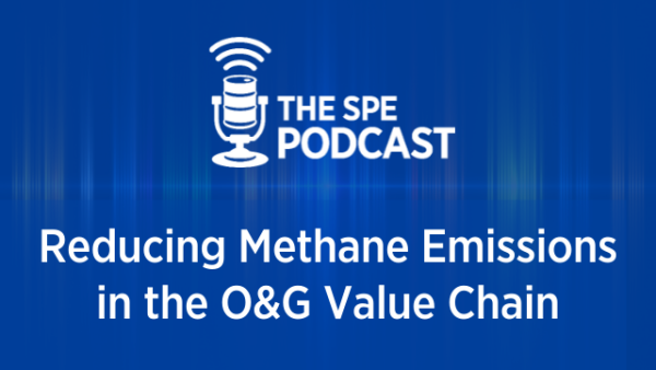 Reducing Methane Emissions in the O&G Value Chain – SPE Energy Stream