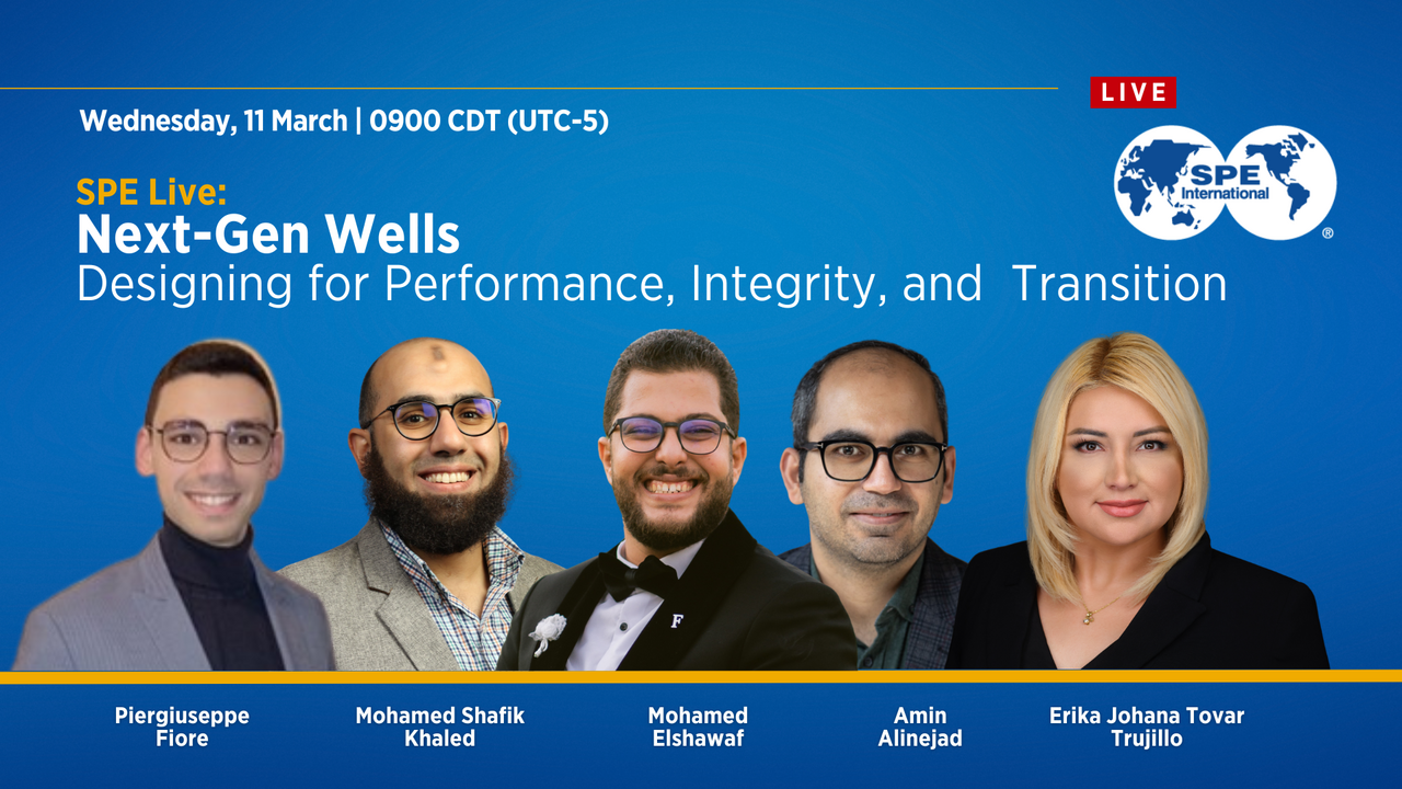 Spe Performance SPE Live: Next-Gen Wells: Designing for Performance, Integrity, and ...